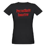 Procrastinate Tomorrow Organic Women's T-Shirt (da