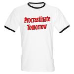 Why bother doing anything today that you can put off until tomorrow, including putting off anything that you can put off until tomorrow