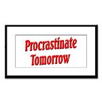 Why bother doing anything today that you can put off until tomorrow, including putting off anything that you can put off until tomorrow