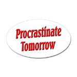 Procrastinate Tomorrow Sticker (Oval)