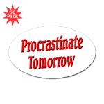 Procrastinate Tomorrow Sticker (Oval 50 pk)