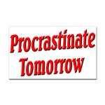 Procrastinate Tomorrow Sticker (Rectangle)