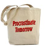 Procrastinate Tomorrow Tote Bag