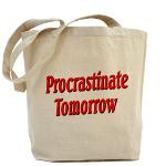 Why bother doing anything today that you can put off until tomorrow, including putting off anything that you can put off until tomorrow