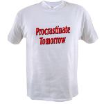 Procrastinate Tomorrow Value T-shirt