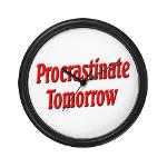 Procrastinate Tomorrow Wall Clock