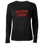 Procrastinate Tomorrow Women's Long Sleeve Dark T-