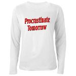 Why bother doing anything today that you can put off until tomorrow, including putting off anything that you can put off until tomorrow