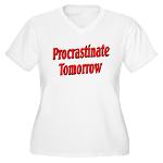 Procrastinate Tomorrow Women's Plus Size V-Neck T-