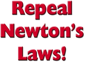 Repeal Newton's Laws