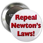 Repeal Newton's Laws 2.25&quot; Button