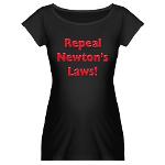 Repeal Newton's Laws Maternity Dark T-Shirt