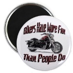 Bikers Have More Fun Magnet