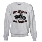 Bikers Have More Fun Sweatshirt