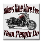 Bikers Have More Fun Tile Coaster