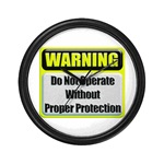 WARNING: Do Not Operate Without Proper Protection