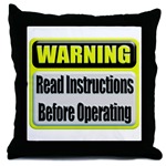 Read Instructions First  Throw Pillow