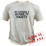 No Longer A Danger To Society Organic Cotton T-Shirt